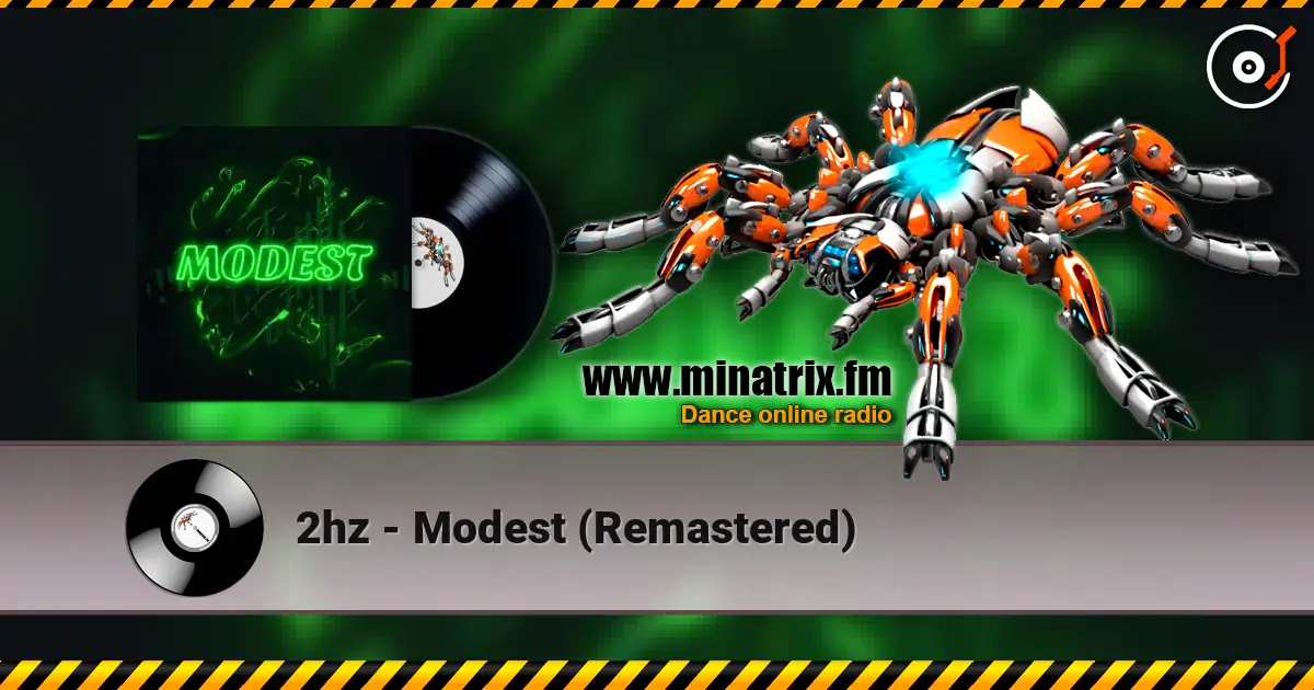 2hz - Modest (Remastered) écouter en ligne en haute qualité | Minatrix.FM