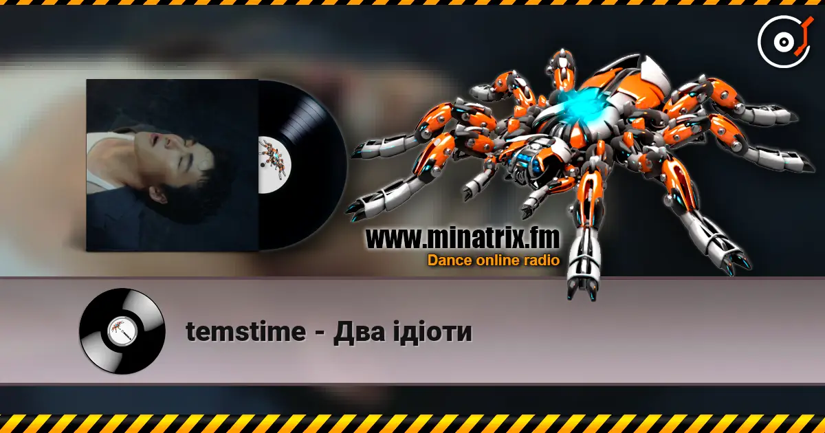 temstime - Два ідіоти écouter en ligne en haute qualité | Minatrix.FM