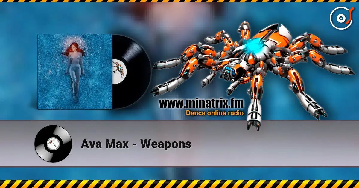 Ava Max - Weapons écouter en ligne en haute qualité | Minatrix.FM