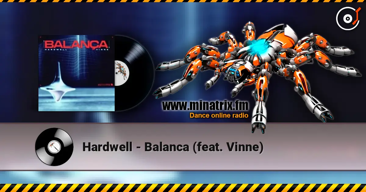 Hardwell - Balanca (feat. Vinne) écouter en ligne en haute qualité | Minatrix.FM