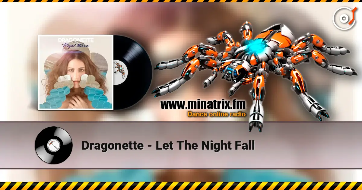 Dragonette - Let The Night Fall écouter en ligne en haute qualité | Minatrix.FM
