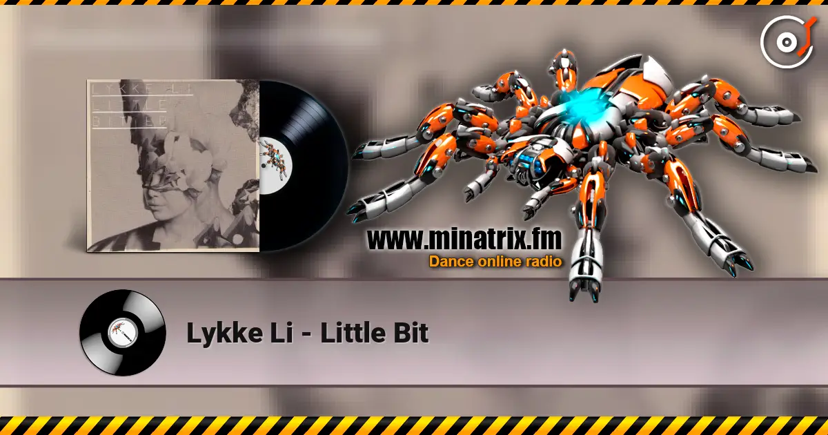 Lykke Li - Little Bit écouter en ligne en haute qualité | Minatrix.FM