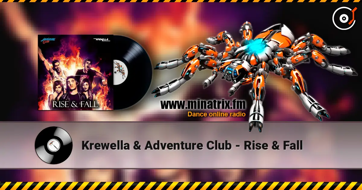 Krewella & Adventure Club - Rise & Fall écouter en ligne en haute qualité | Minatrix.FM