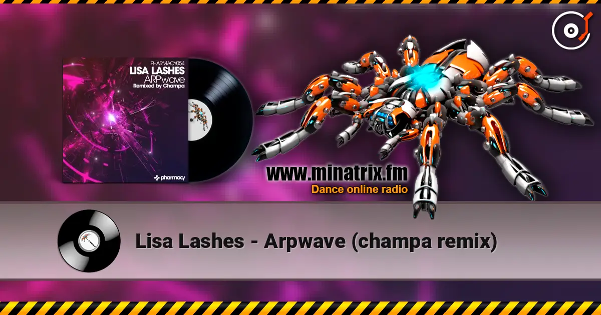 Lisa Lashes - Arpwave (champa remix) écouter en ligne en haute qualité | Minatrix.FM