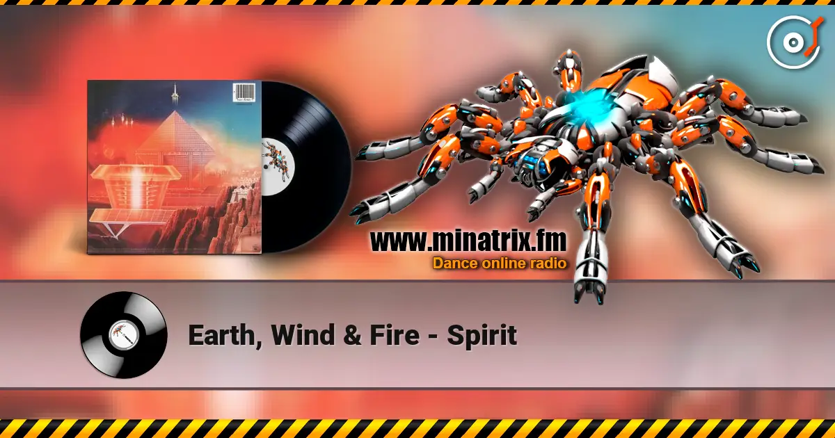 Earth, Wind & Fire - Spirit écouter en ligne en haute qualité | Minatrix.FM