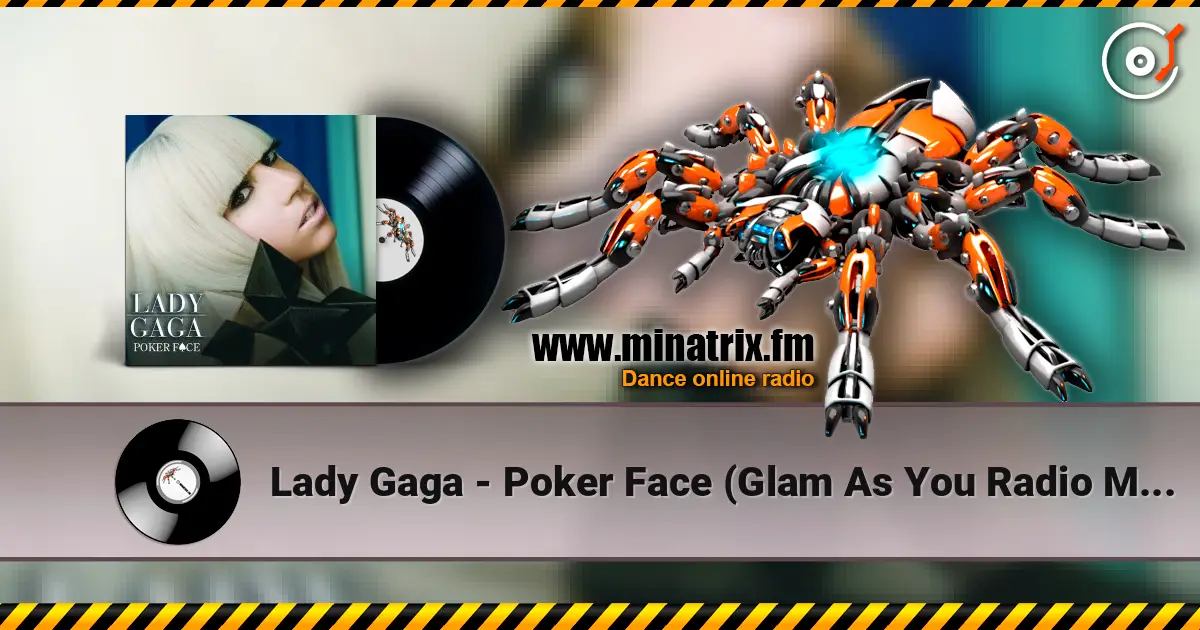 Lady Gaga - Poker Face (Glam As You Radio Mix) écouter en ligne en haute qualité | Minatrix.FM