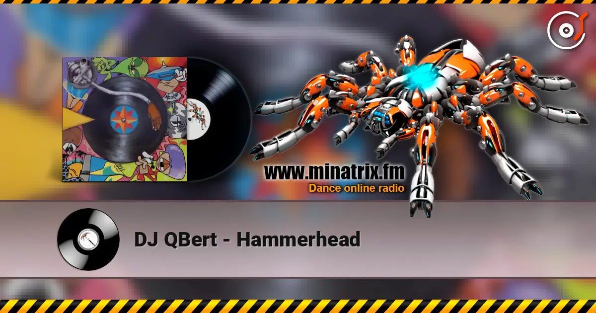 DJ QBert - Hammerhead écouter en ligne en haute qualité | Minatrix.FM
