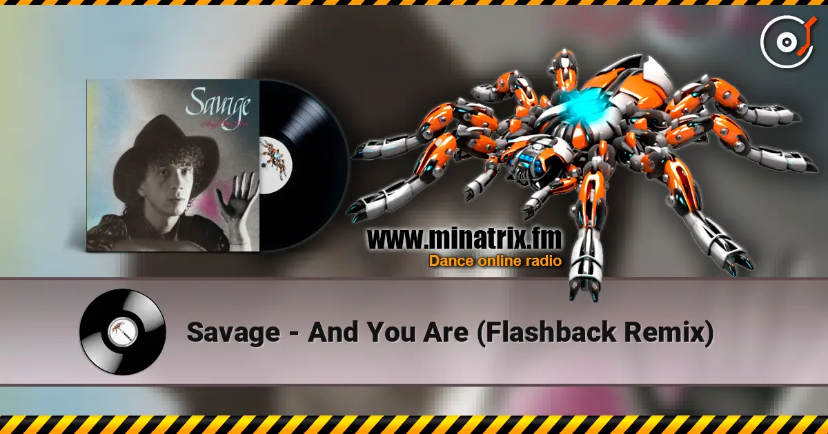 Savage - And You Are (Flashback Remix) écouter en ligne en haute qualité | Minatrix.FM