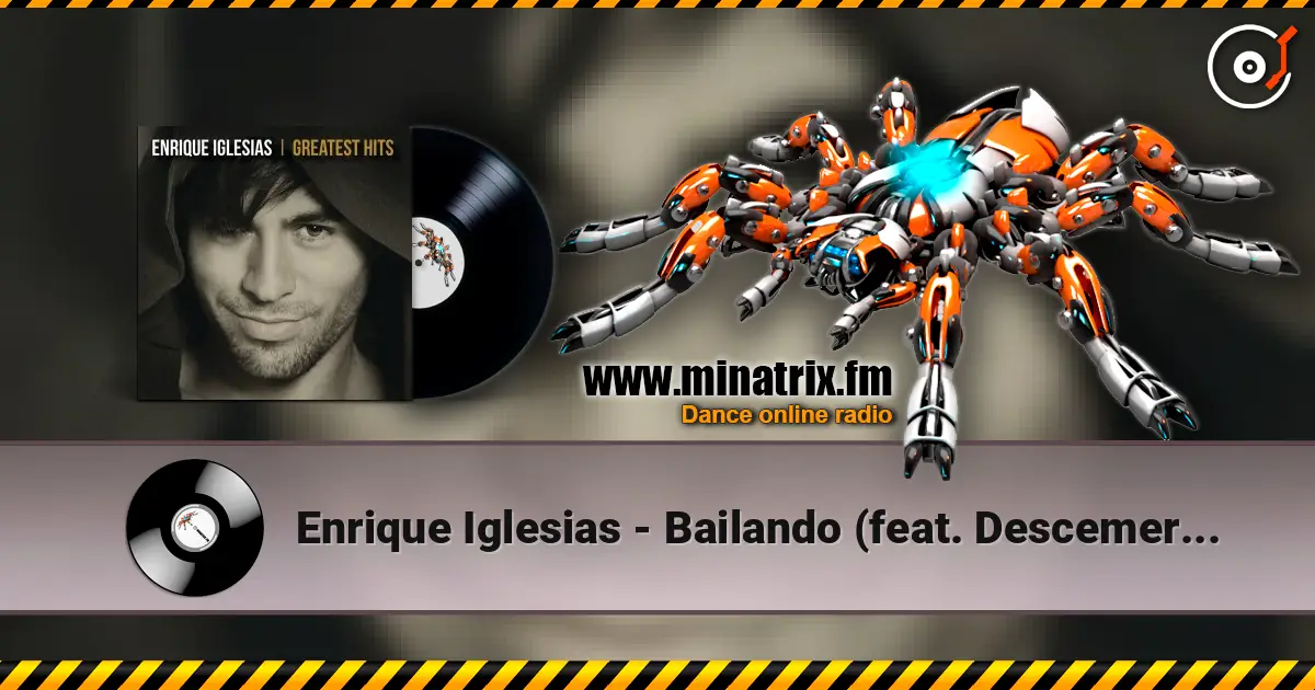 Enrique Iglesias - Bailando (feat. Descemer Bueno & Gente de Zona) écouter en ligne en haute qualité | Minatrix.FM