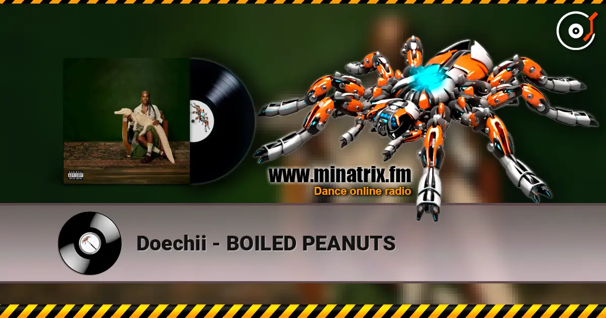 Doechii - BOILED PEANUTS écouter en ligne en haute qualité | Minatrix.FM