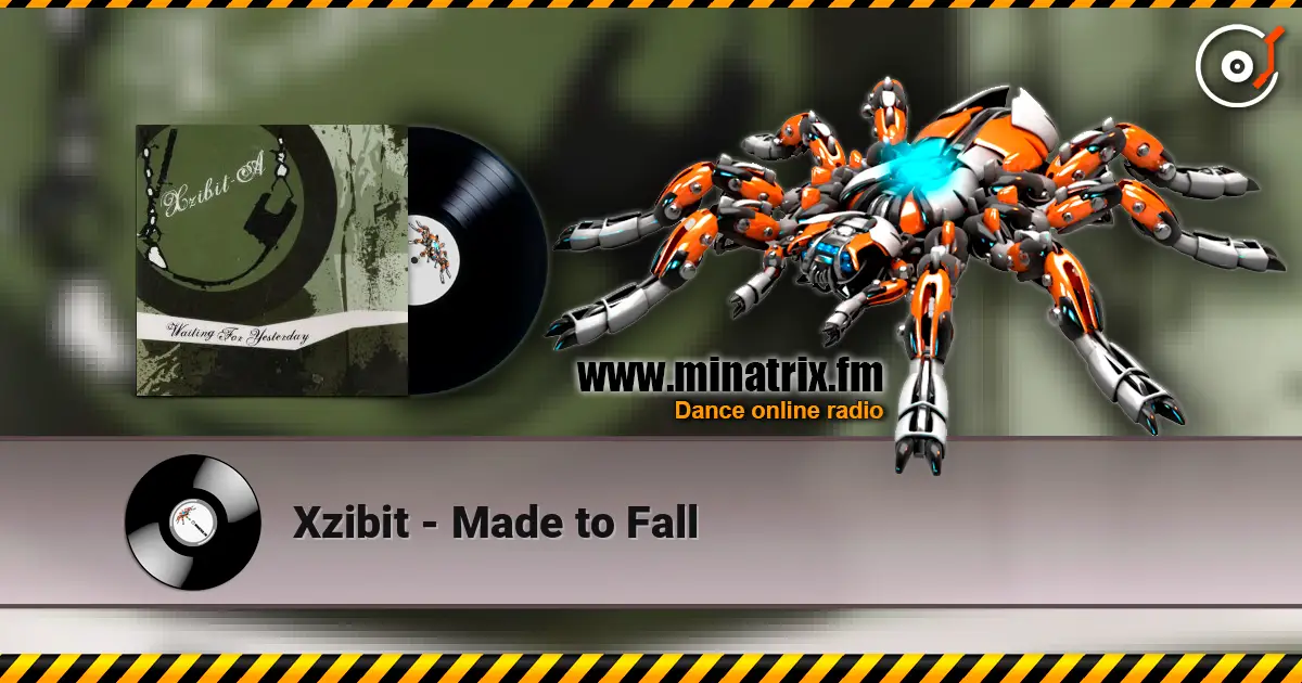 Xzibit - Made to Fall écouter en ligne en haute qualité | Minatrix.FM