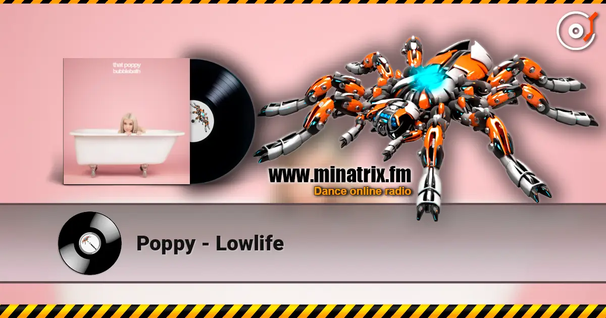 Poppy - Lowlife écouter en ligne en haute qualité | Minatrix.FM