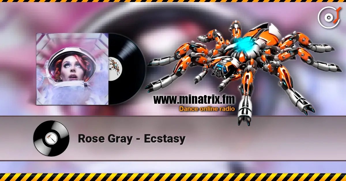 Rose Gray - Ecstasy écouter en ligne en haute qualité | Minatrix.FM