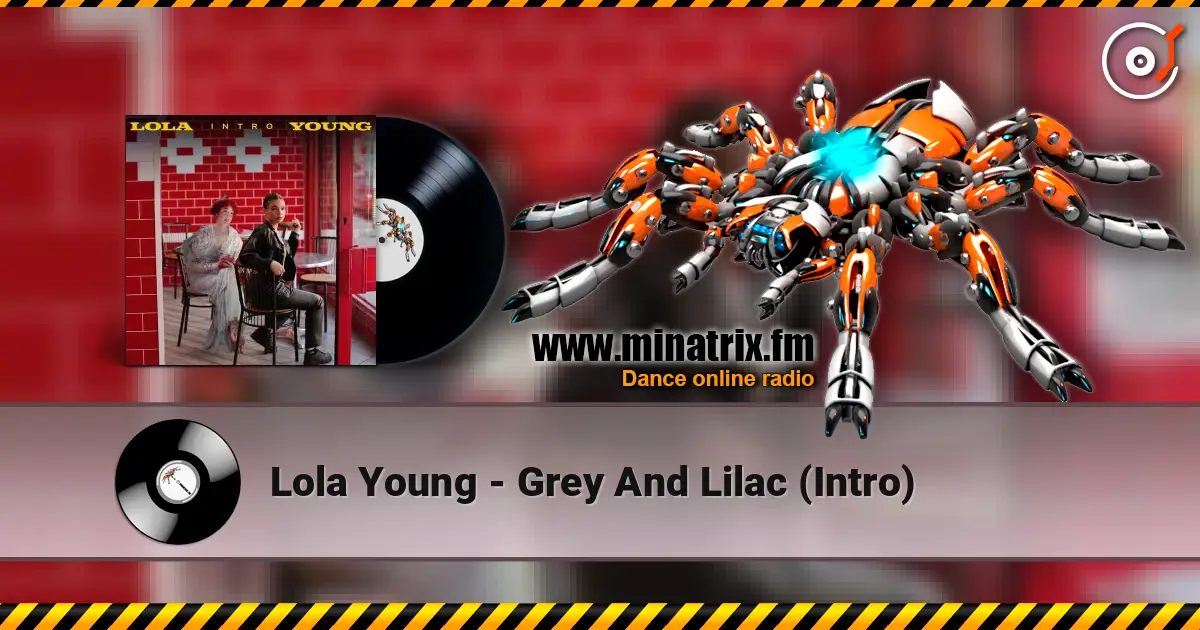 Lola Young - Grey And Lilac (Intro) écouter en ligne en haute qualité | Minatrix.FM