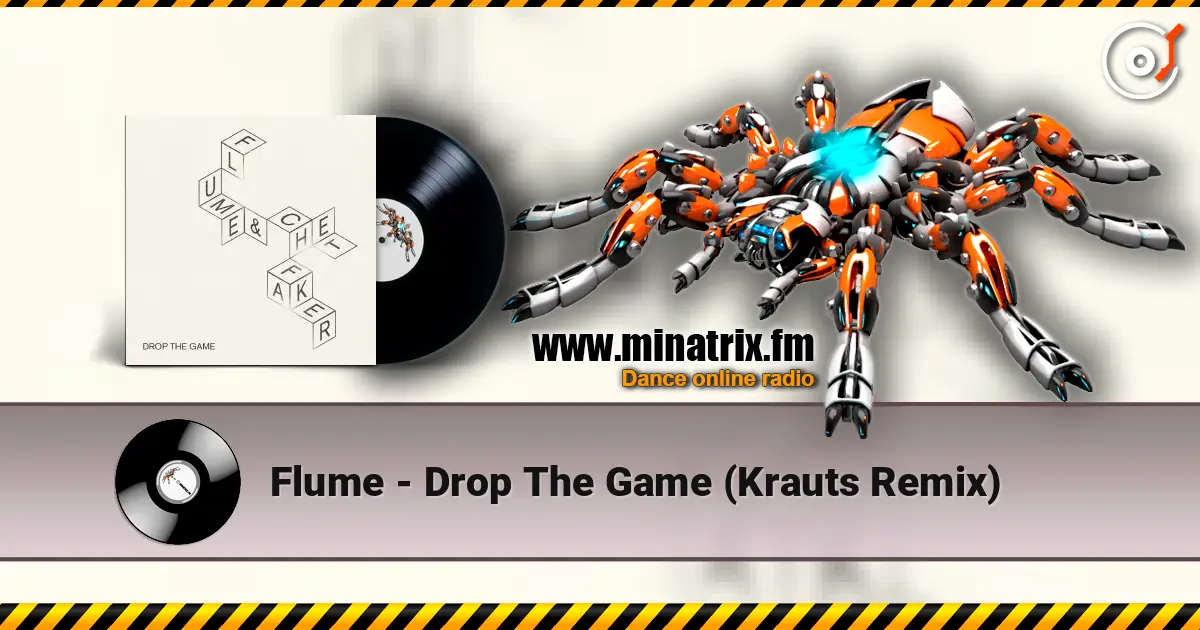 Flume - Drop The Game (Krauts Remix) écouter en ligne en haute qualité | Minatrix.FM