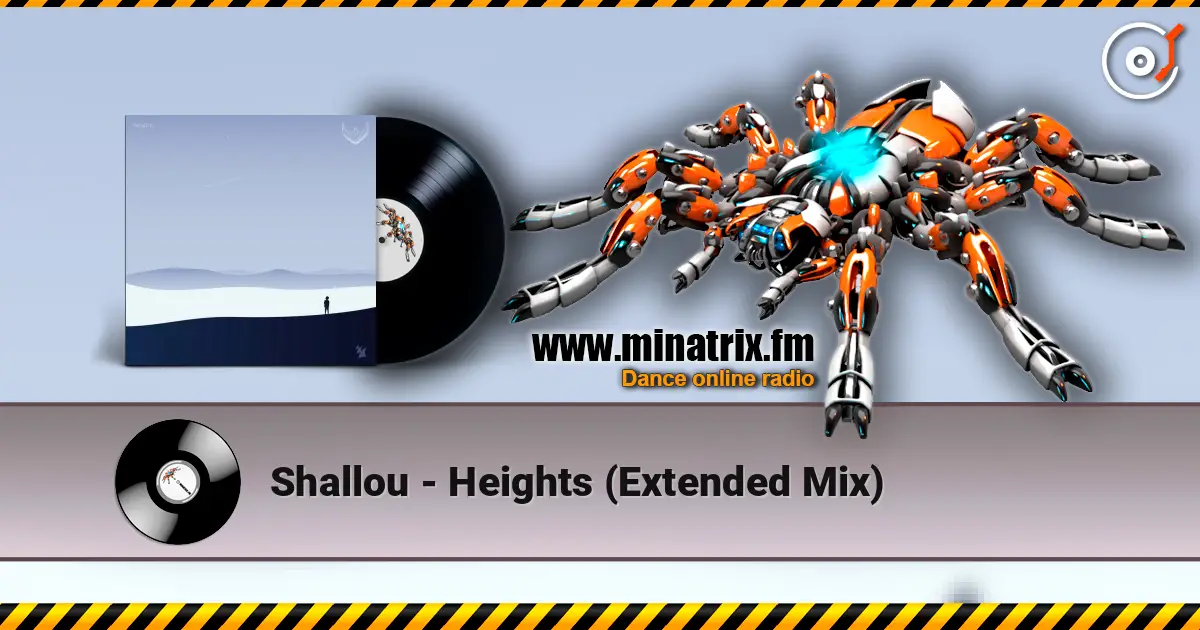 Shallou - Heights  (Extended Mix) écouter en ligne en haute qualité | Minatrix.FM