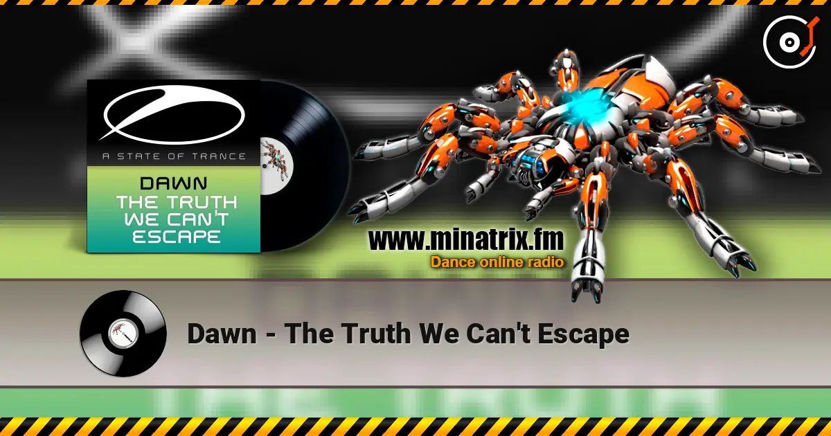 Dawn - The Truth We Can't Escape écouter en ligne en haute qualité | Minatrix.FM
