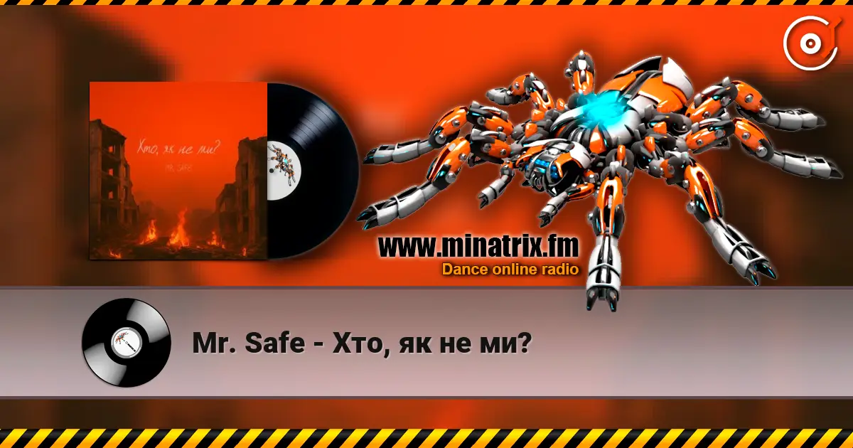 Mr. Safe - Хто, як не ми? écouter en ligne en haute qualité | Minatrix.FM
