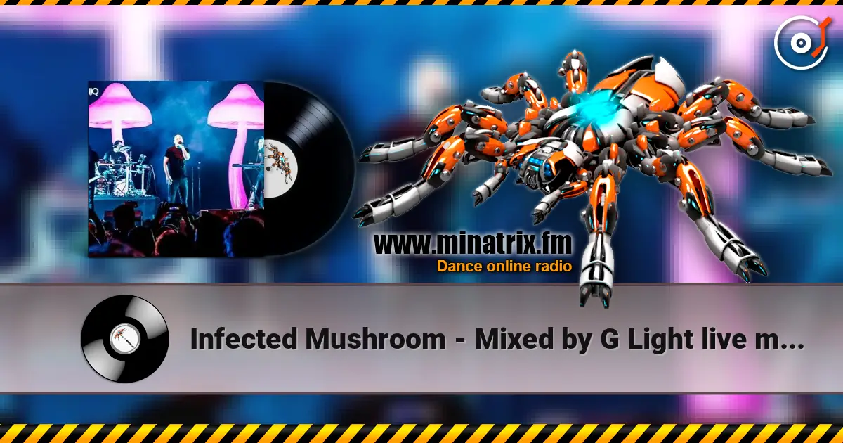 Infected Mushroom - Mixed by G Light live mix from Exotica Gold écouter en ligne en haute qualité | Minatrix.FM
