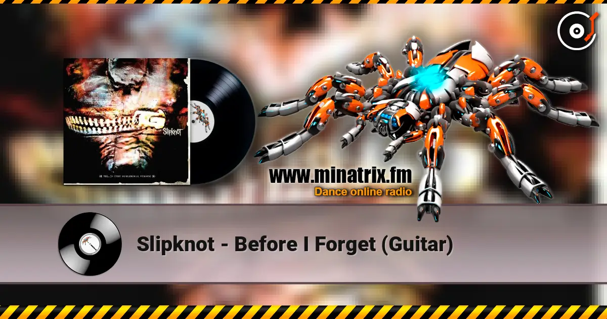 Slipknot - Before I Forget (Guitar) écouter en ligne en haute qualité | Minatrix.FM