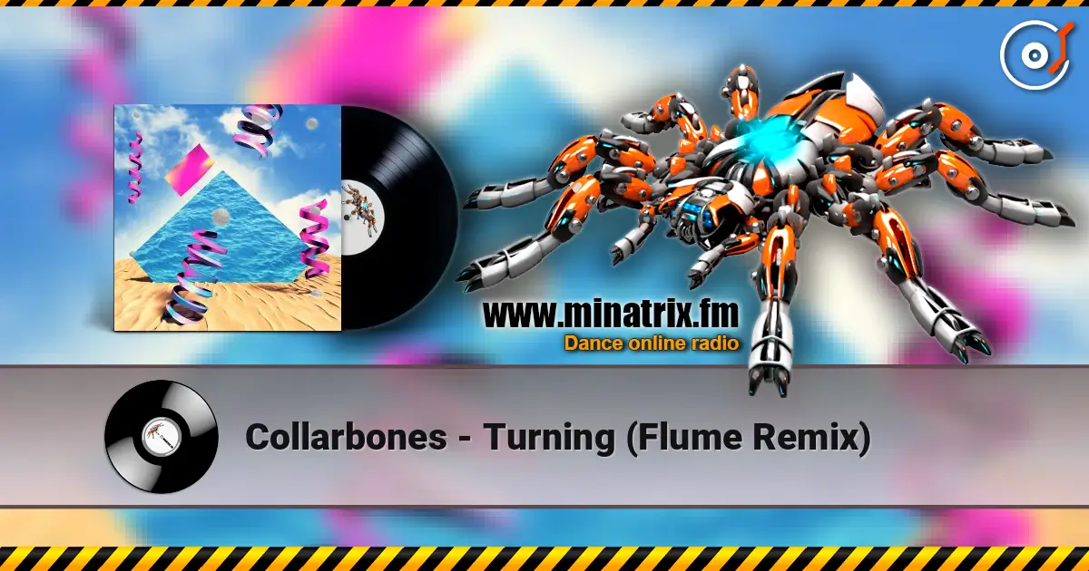 Collarbones - Turning (Flume Remix) écouter en ligne en haute qualité | Minatrix.FM