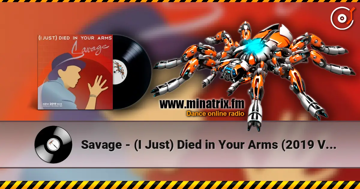 Savage - (I Just) Died in Your Arms (2019 Vocal Mix) écouter en ligne en haute qualité | Minatrix.FM