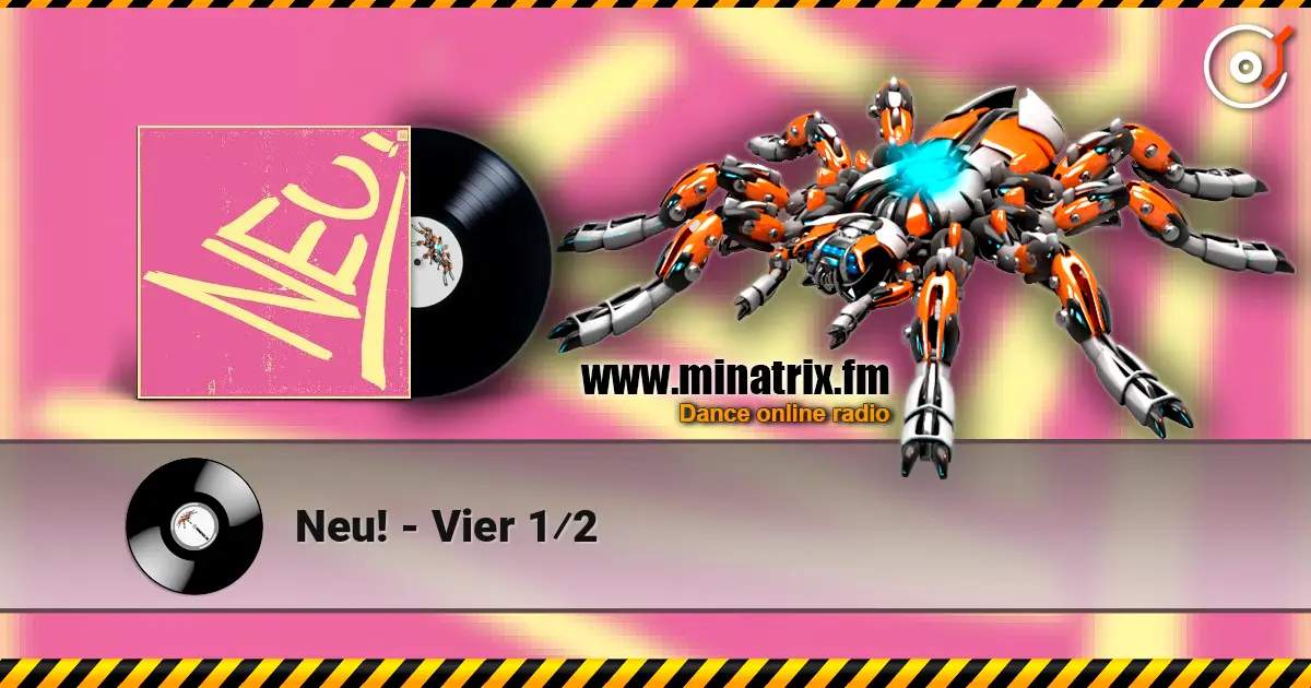 Neu! - Vier 1⁄2 écouter en ligne en haute qualité | Minatrix.FM