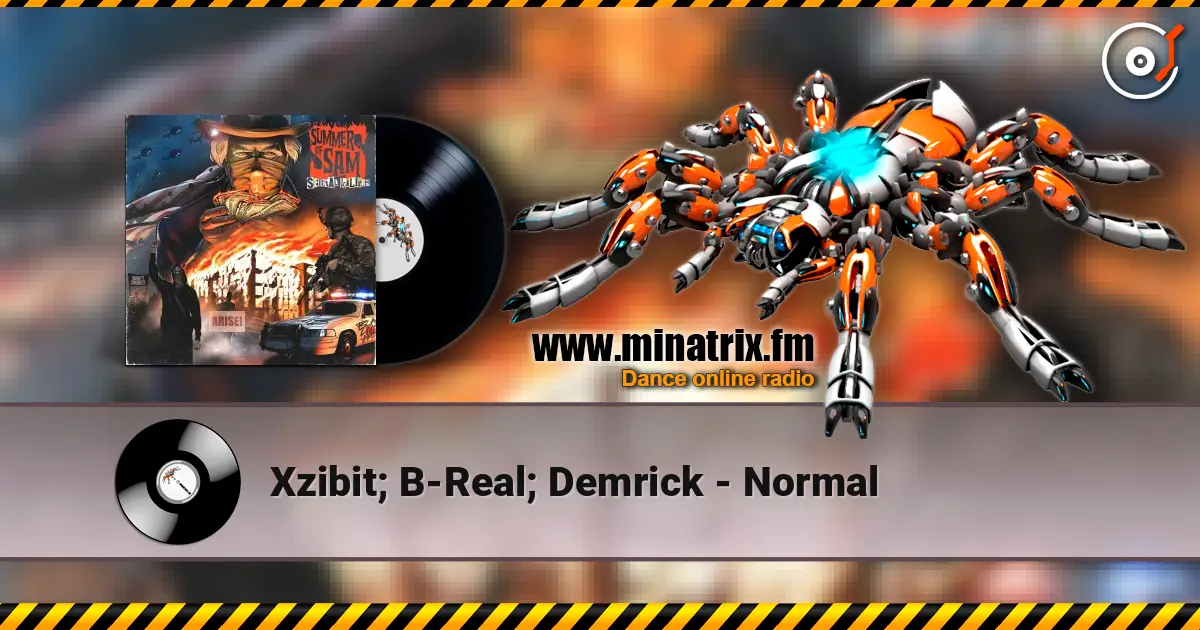 Xzibit; B-Real; Demrick - Normal écouter en ligne en haute qualité | Minatrix.FM