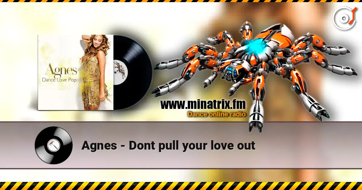 Agnes - Dont pull your love out écouter en ligne en haute qualité | Minatrix.FM