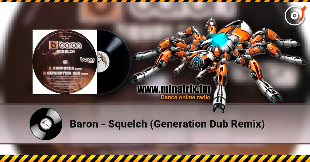 Baron - Squelch (Generation Dub Remix) écouter en ligne en haute qualité | Minatrix.FM