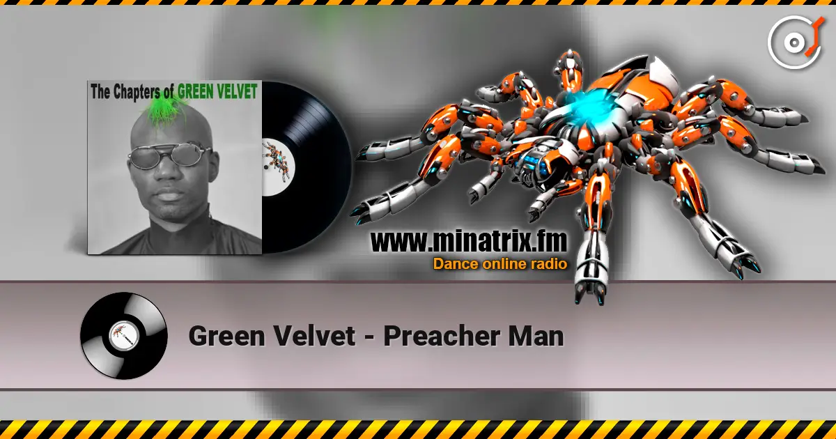 Green Velvet - Preacher Man écouter en ligne en haute qualité | Minatrix.FM