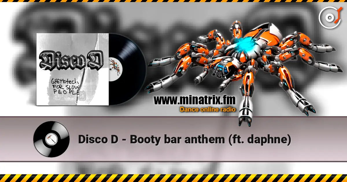 Disco D - Booty bar anthem (ft. daphne) écouter en ligne en haute qualité | Minatrix.FM