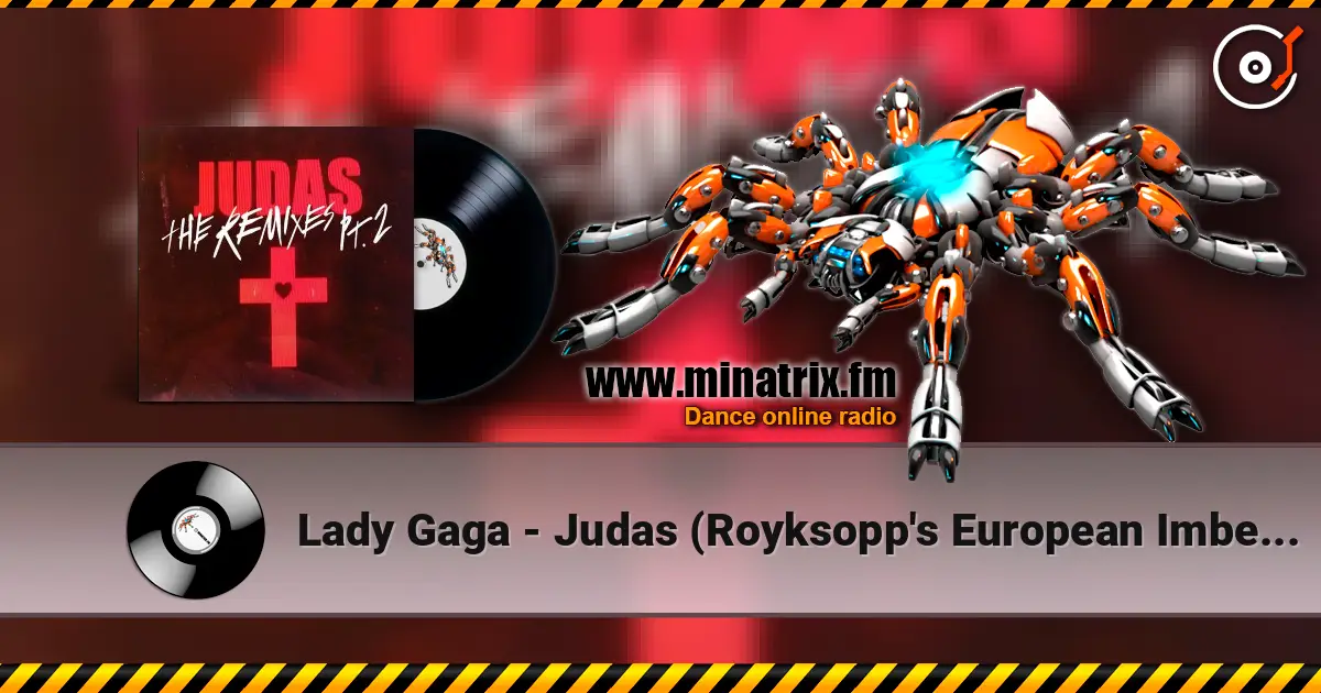 Lady Gaga - Judas (Royksopp's European Imbecile Mix) écouter en ligne en haute qualité | Minatrix.FM