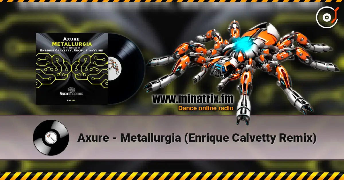Axure - Metallurgia (Enrique Calvetty Remix) écouter en ligne en haute qualité | Minatrix.FM
