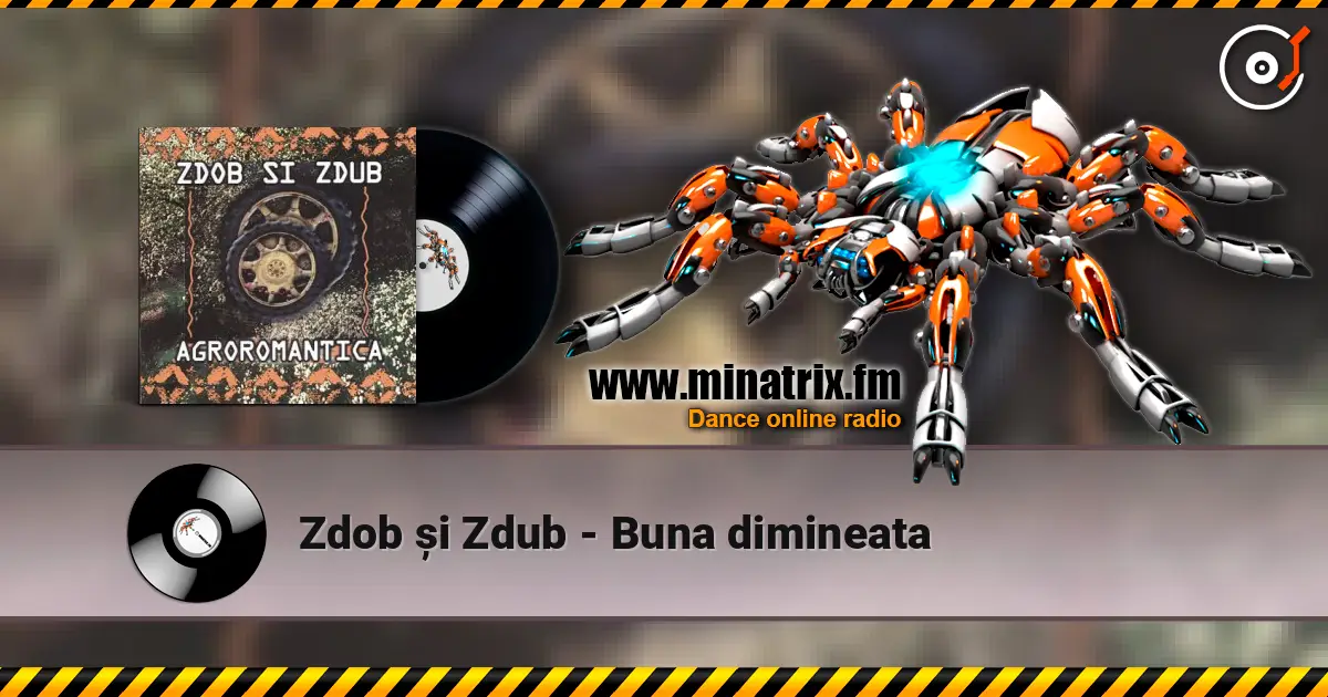Zdob și Zdub - Buna dimineata écouter en ligne en haute qualité | Minatrix.FM