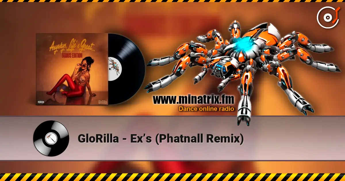 GloRilla - Ex’s (Phatnall Remix) écouter en ligne en haute qualité | Minatrix.FM