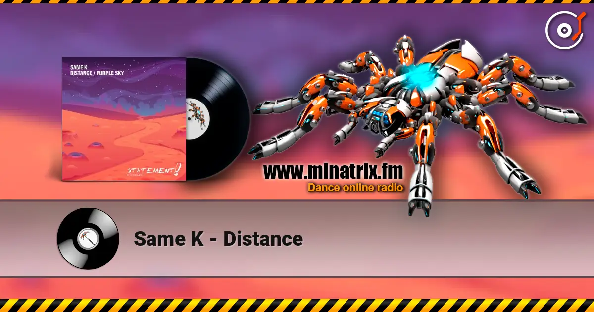 Same K - Distance écouter en ligne en haute qualité | Minatrix.FM