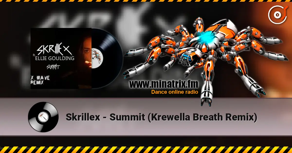 Skrillex - Summit (Krewella Breath Remix) écouter en ligne en haute qualité | Minatrix.FM