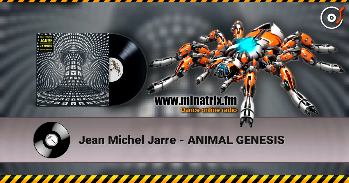 Jean Michel Jarre - ANIMAL GENESIS écouter en ligne en haute qualité | Minatrix.FM