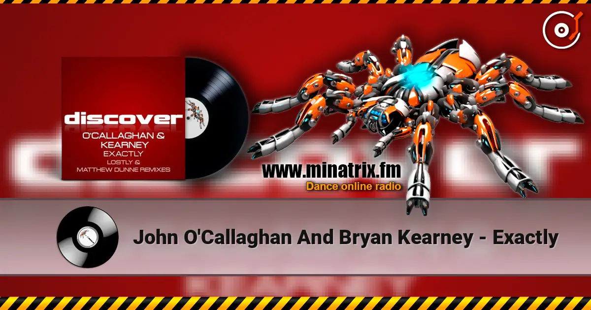 John O'Callaghan And Bryan Kearney - Exactly écouter en ligne en haute qualité | Minatrix.FM