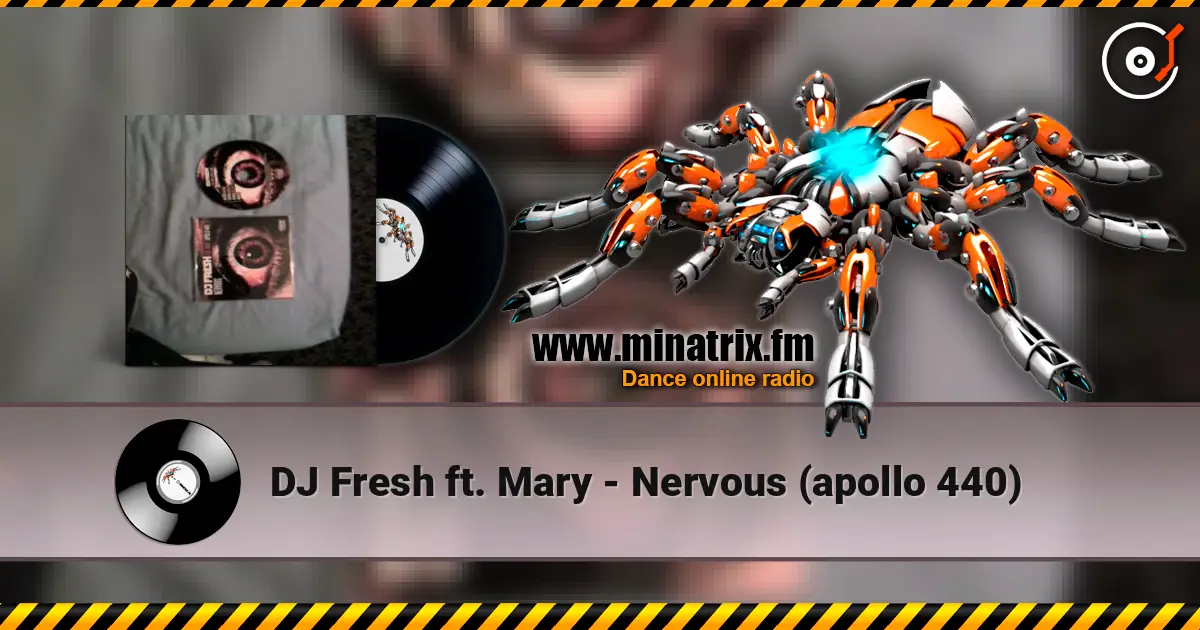 DJ Fresh ft. Mary - Nervous (apollo 440) écouter en ligne en haute qualité | Minatrix.FM