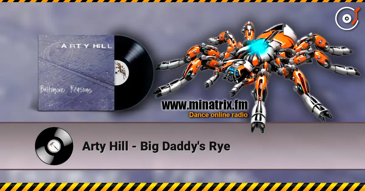 Arty Hill - Big Daddy's Rye écouter en ligne en haute qualité | Minatrix.FM