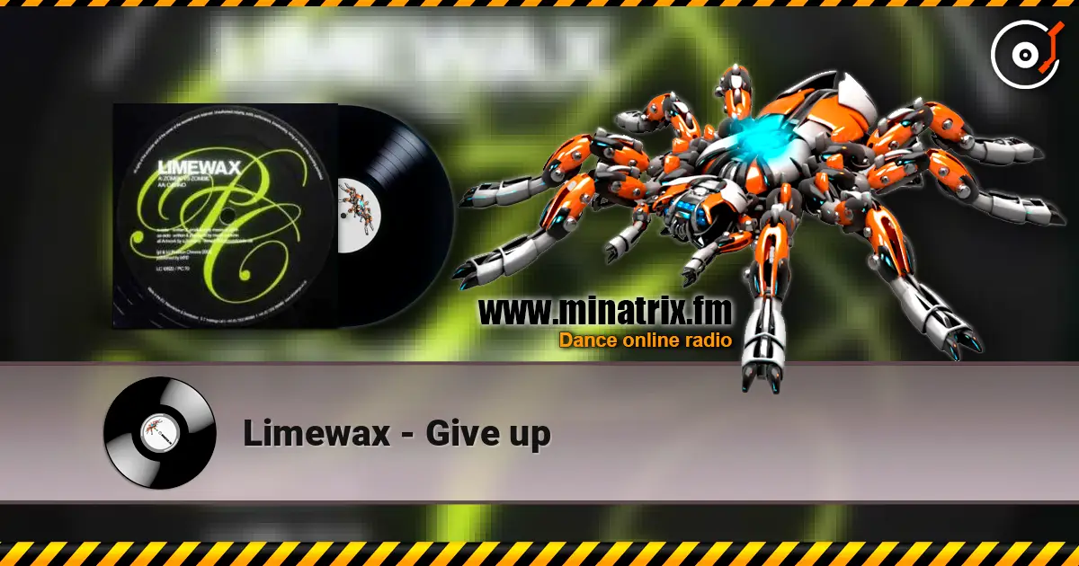 Limewax - Give up écouter en ligne en haute qualité | Minatrix.FM