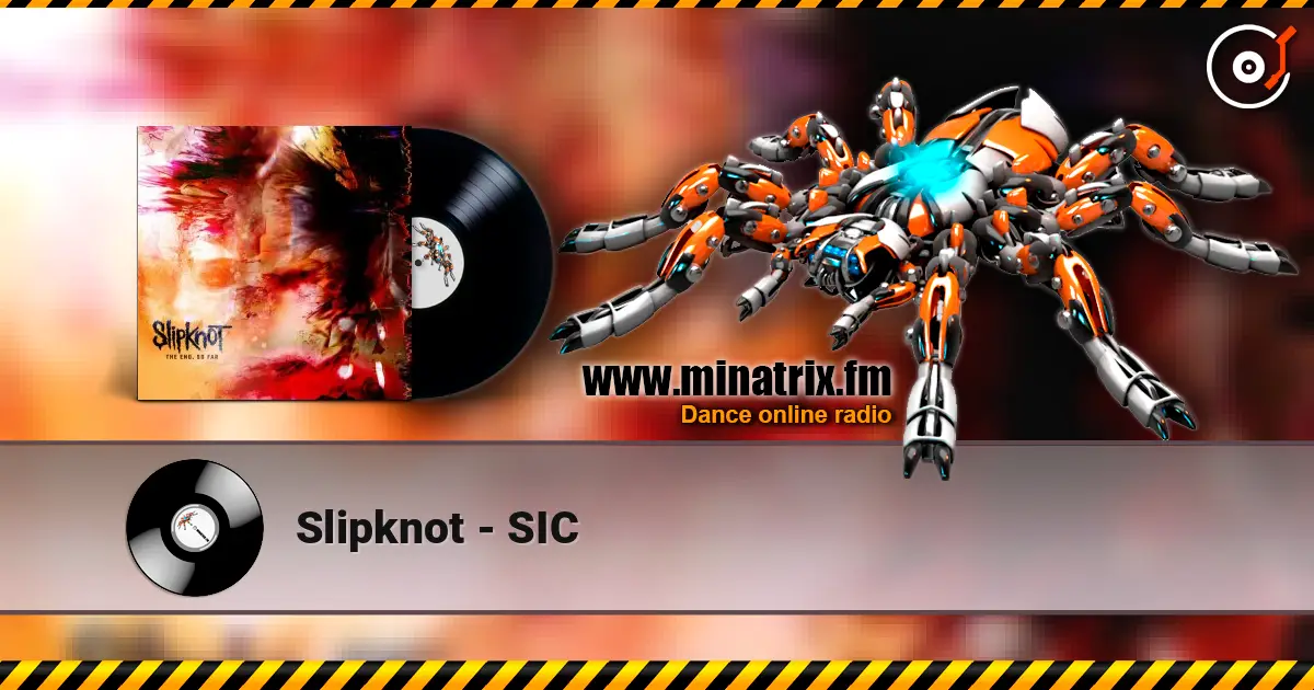 Slipknot - SIC écouter en ligne en haute qualité | Minatrix.FM