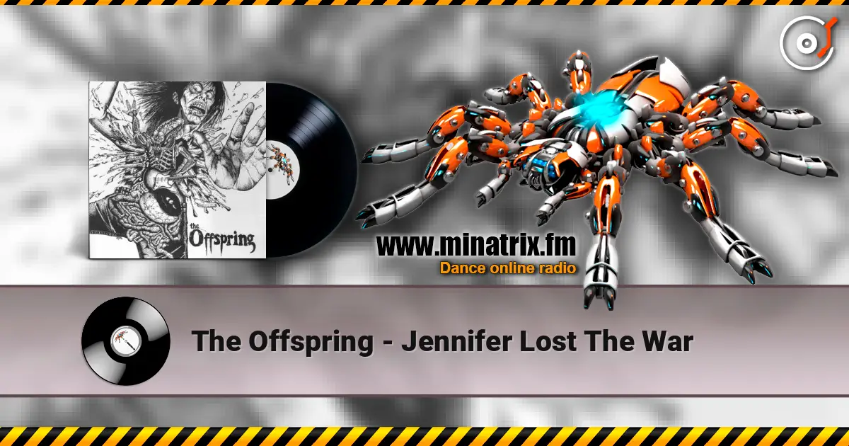 The Offspring - Jennifer Lost The War écouter en ligne en haute qualité | Minatrix.FM