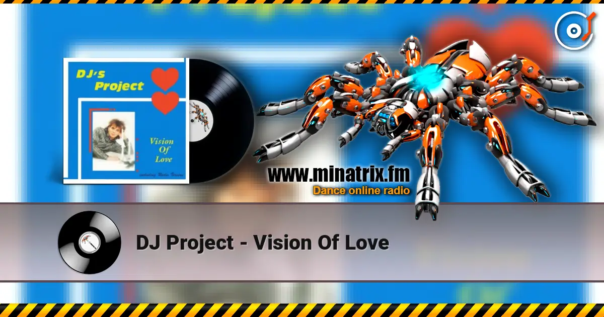 DJ Project - Vision Of Love écouter en ligne en haute qualité | Minatrix.FM