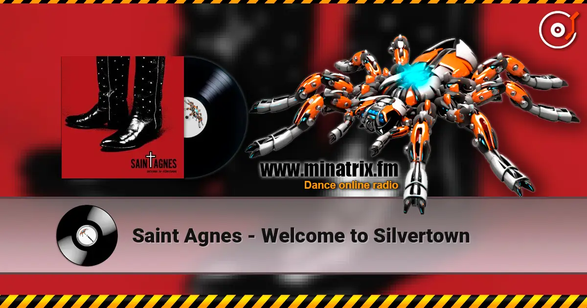 Saint Agnes - Welcome to Silvertown écouter en ligne en haute qualité | Minatrix.FM