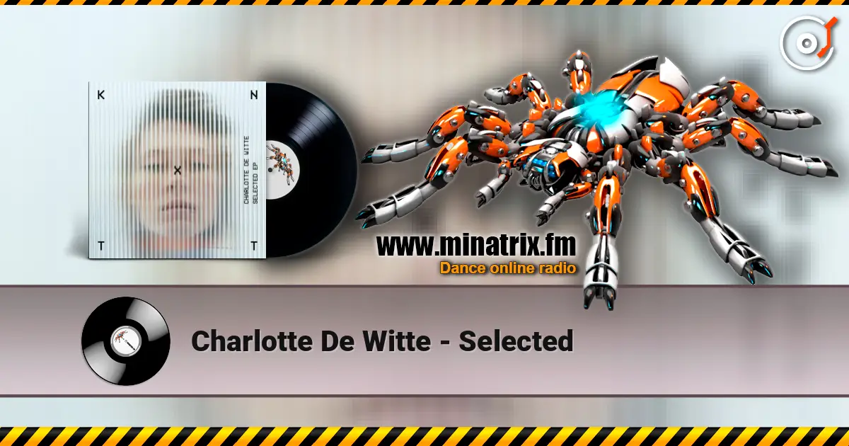 Charlotte De Witte - Selected écouter en ligne en haute qualité | Minatrix.FM