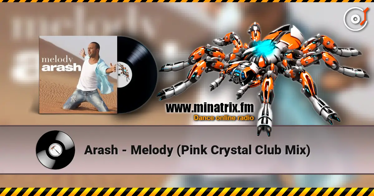 Arash - Melody (Pink Crystal Club Mix) écouter en ligne en haute qualité | Minatrix.FM