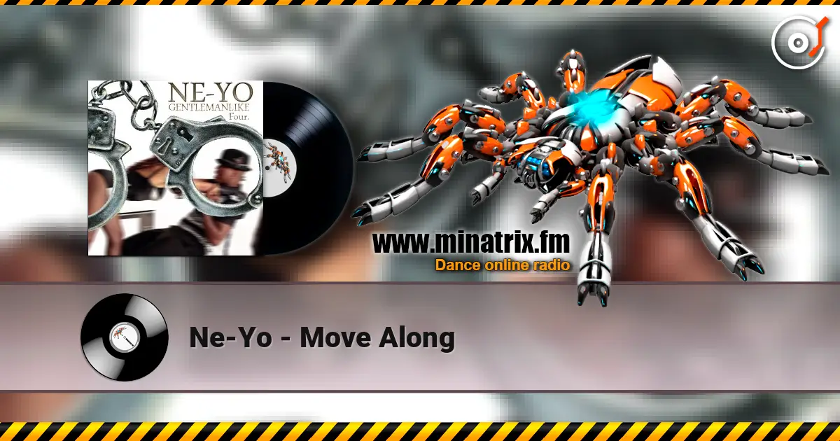 Ne-Yo - Move Along écouter en ligne en haute qualité | Minatrix.FM